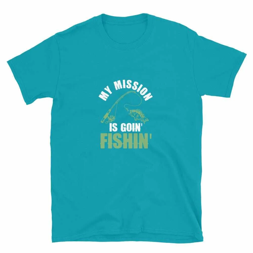 Fishing T-Shirt - My Mission Is To Go Fishin | Unisex Fishing T-Shirt
